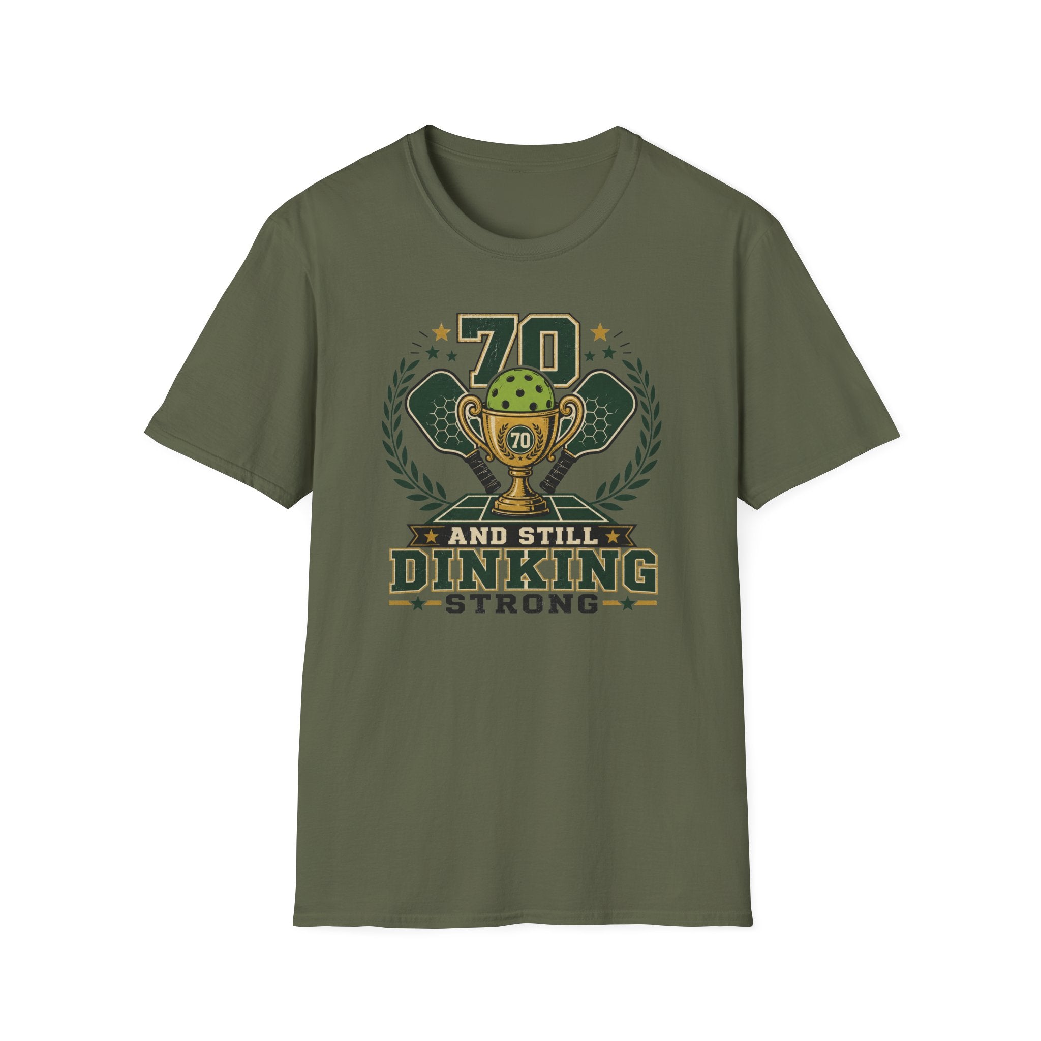 70 Dinking Strong T-Shirt