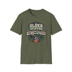 Older And Stiffer T-Shirt