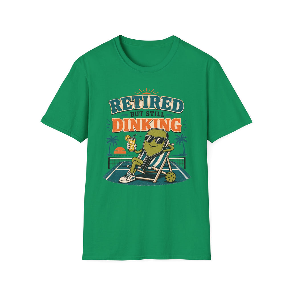 Retired But Still Dinking T-Shirt