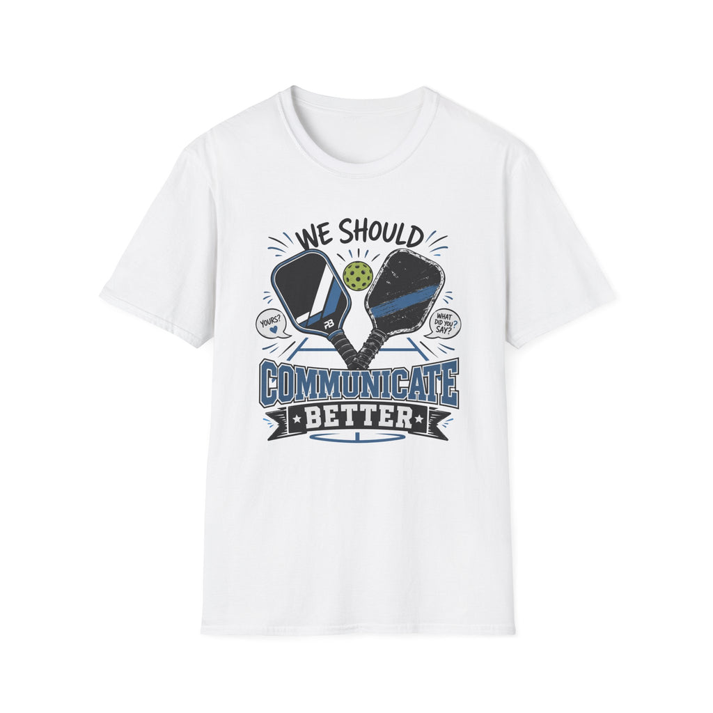 Communicate Better T-Shirt