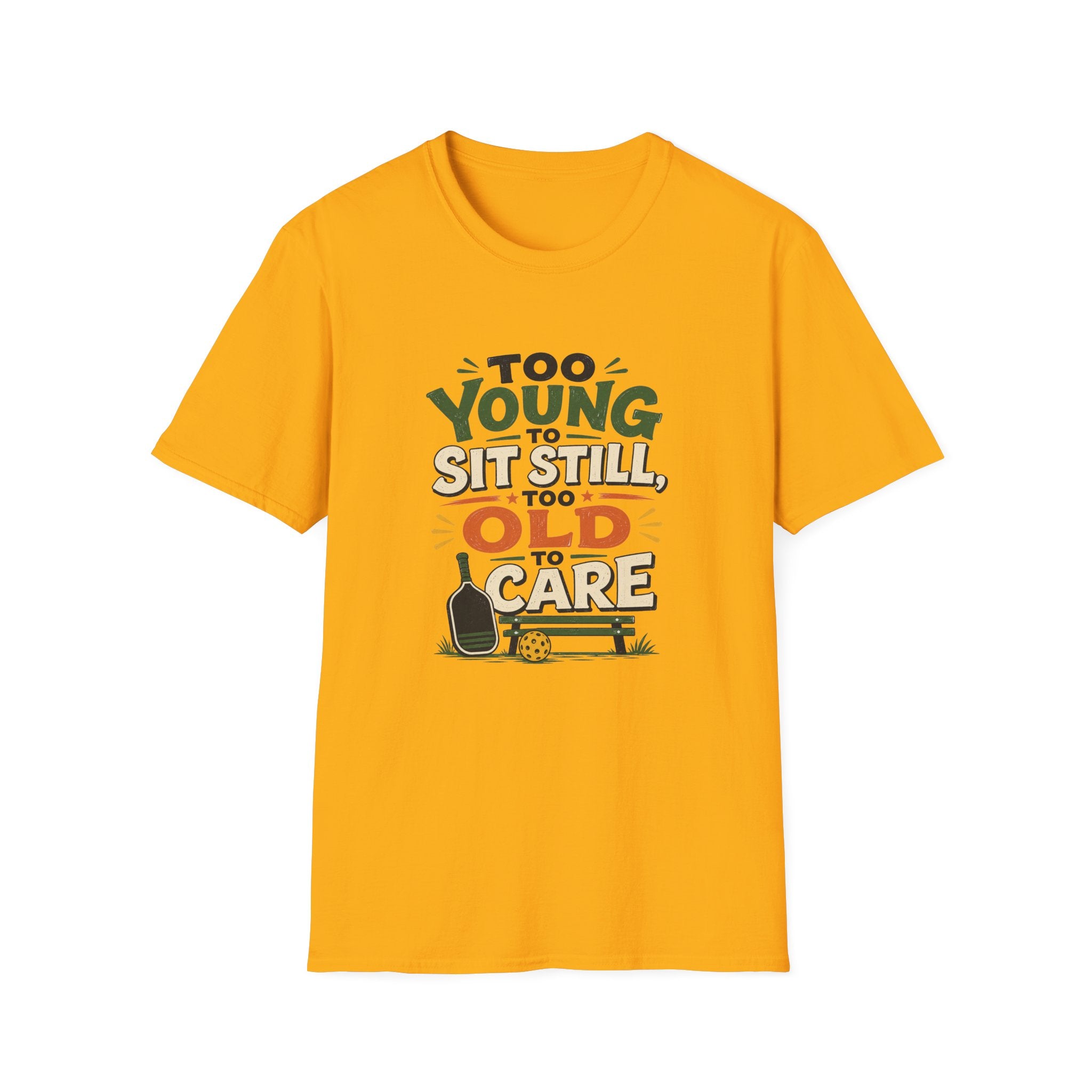 Too Old to Care T-Shirt