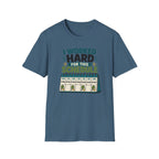 Worked Hard T-Shirt