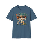 Not My Problem T-Shirt