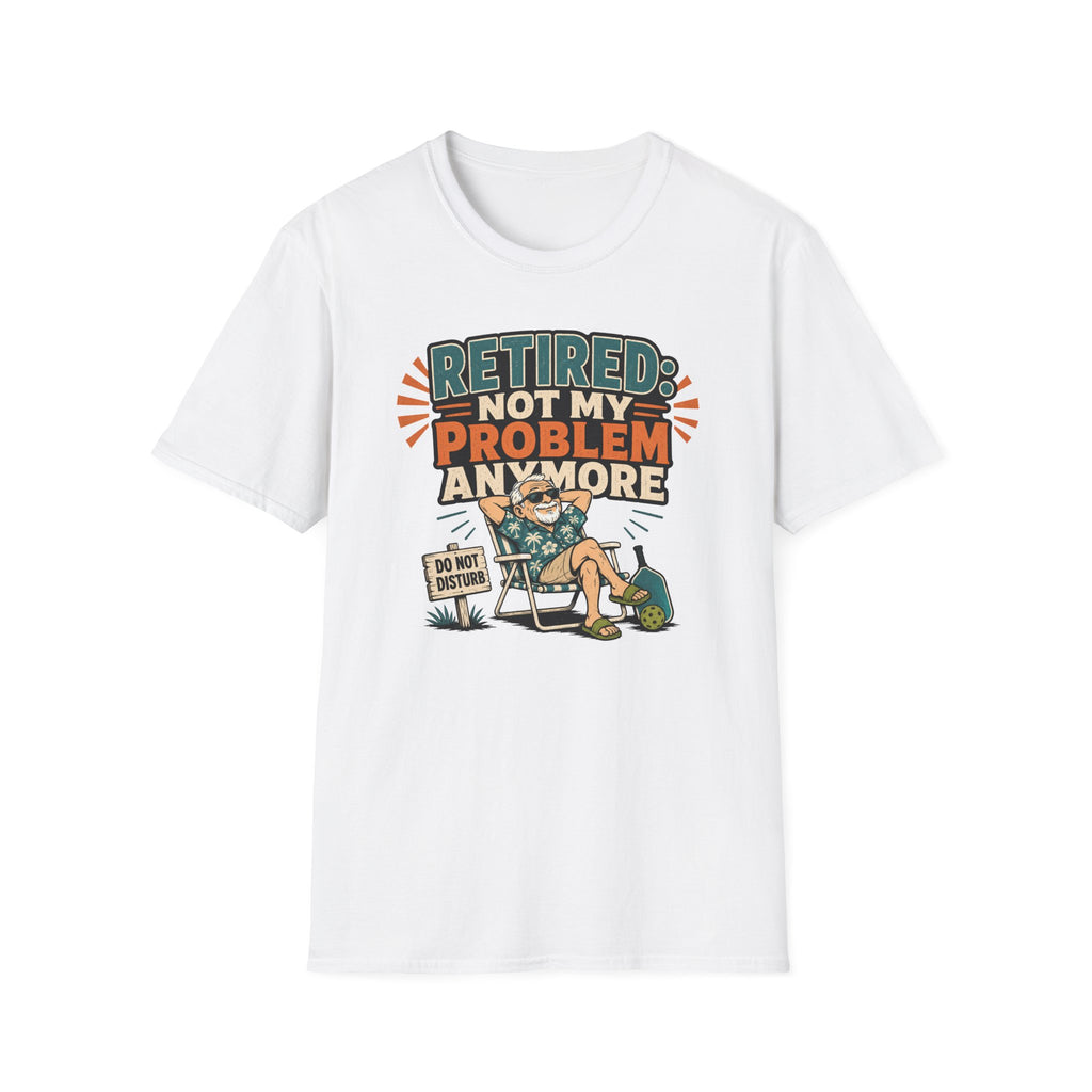 Not My Problem T-Shirt