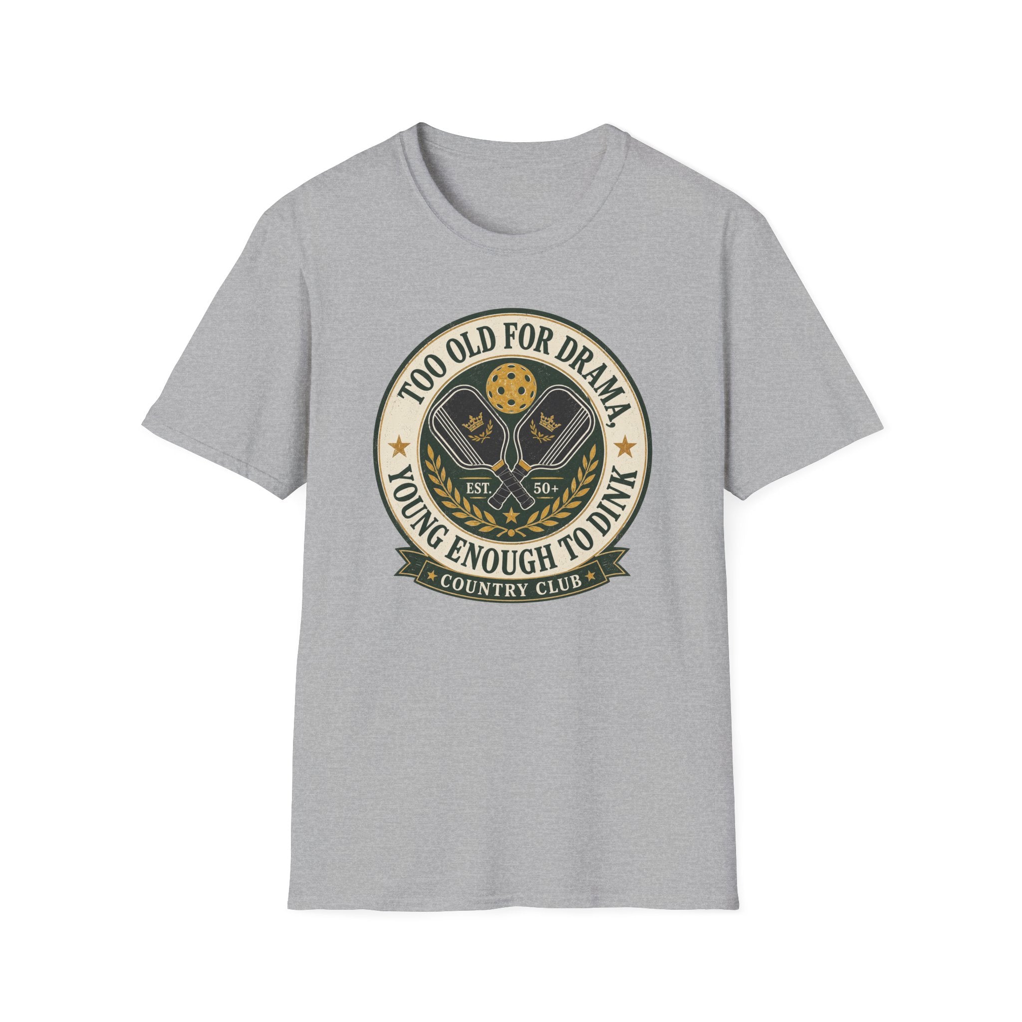 Too Old for Drama T-Shirt