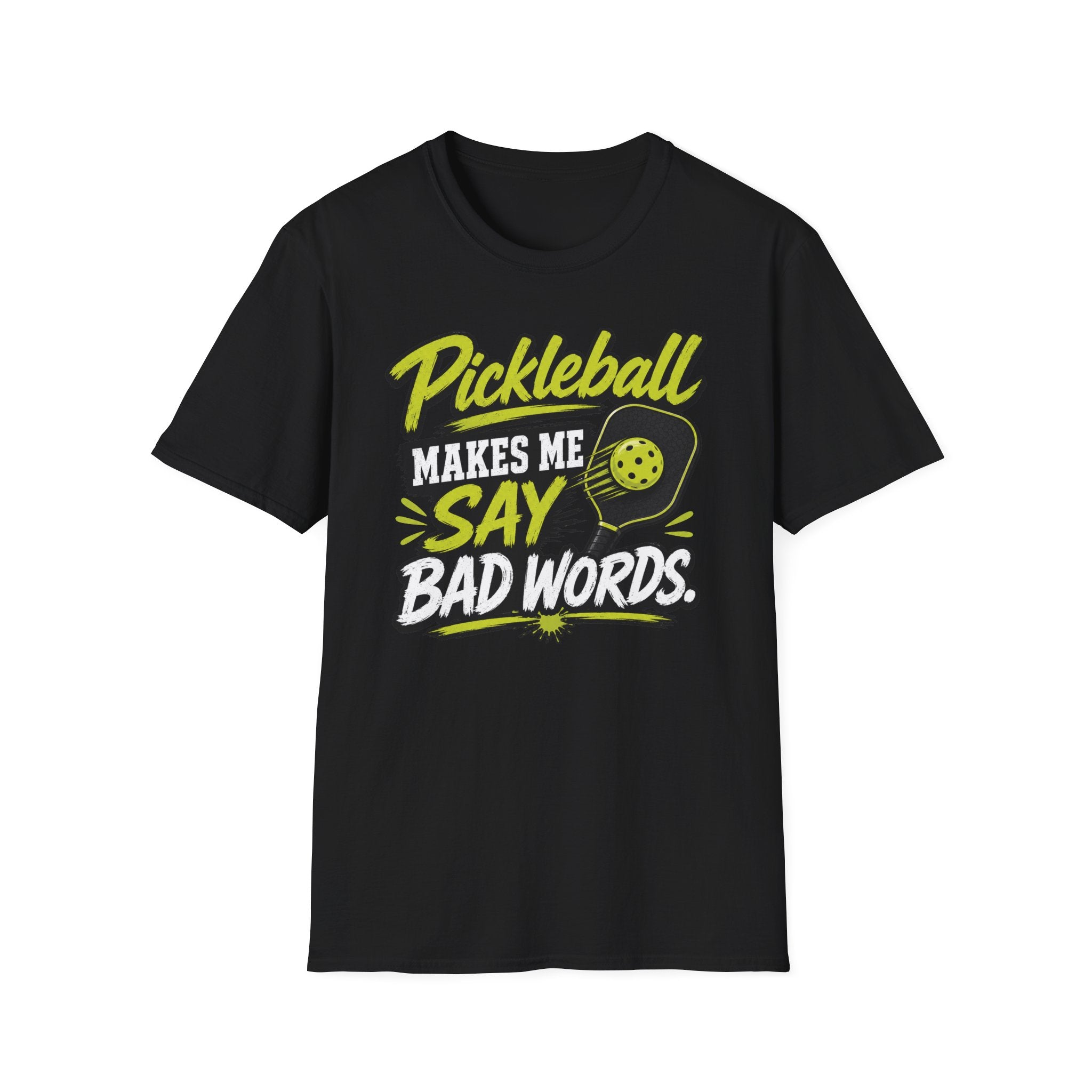 Pickleball Makes Me Say Bad Words T-Shirt
