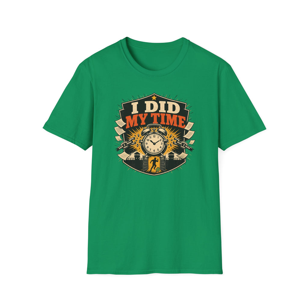 I Did My Time T-Shirt