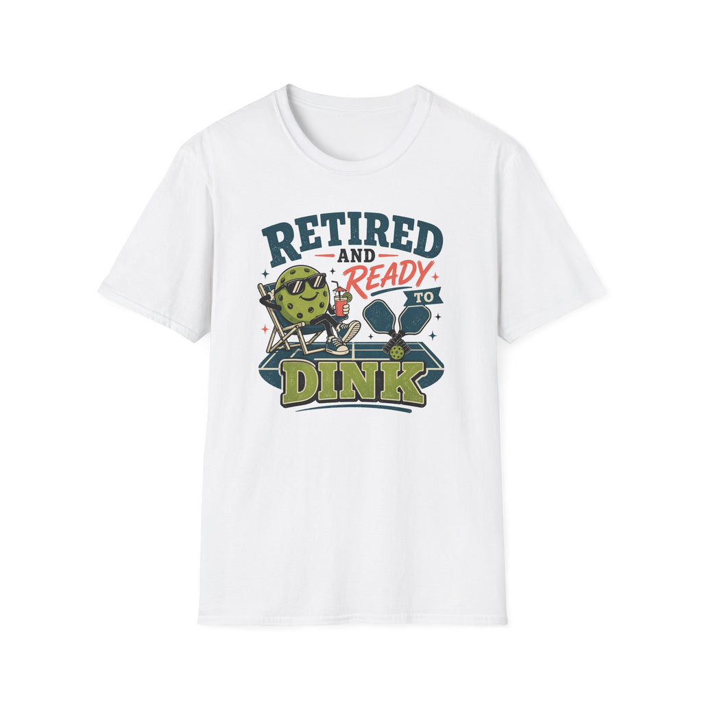 Retired Ready to Dink T-Shirt