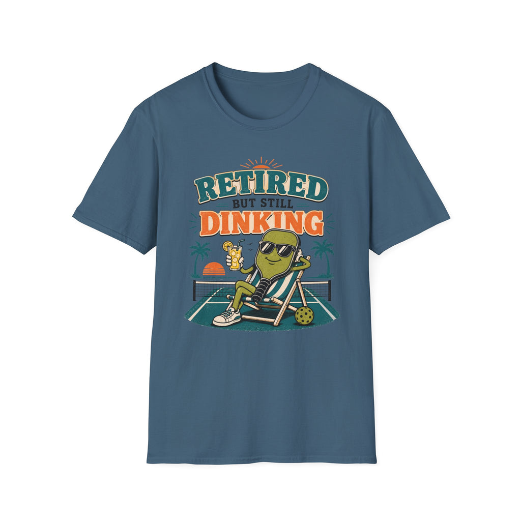 Retired But Still Dinking T-Shirt