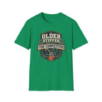 Older And Stiffer T-Shirt