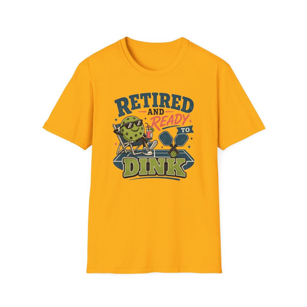 Retired Ready to Dink T-Shirt