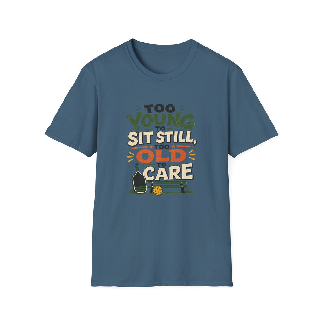 Too Old to Care T-Shirt