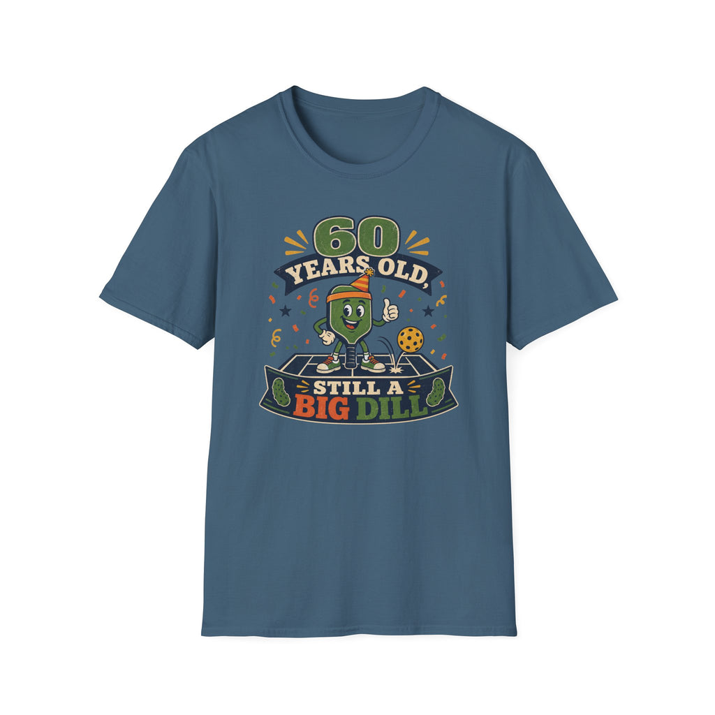 60 Big Dill T-Shirt