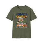Just Hit It T-Shirt