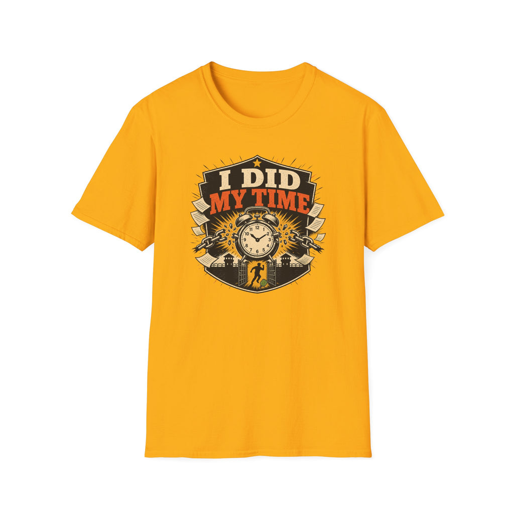 I Did My Time T-Shirt
