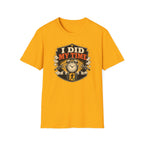 I Did My Time T-Shirt