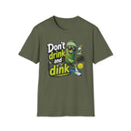 Don't Drink and Dink T-Shirt