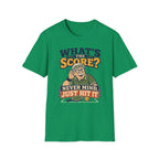 Just Hit It T-Shirt