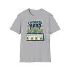Worked Hard T-Shirt