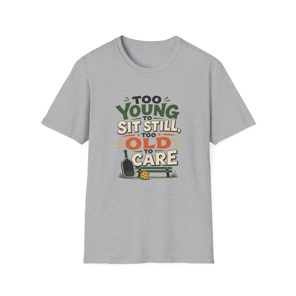 Too Old to Care T-Shirt