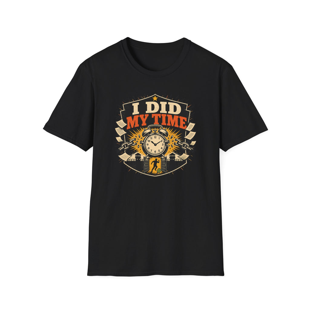 I Did My Time T-Shirt