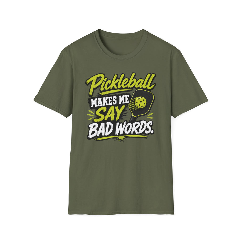 Pickleball Makes Me Say Bad Words T-Shirt