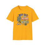 Not Old T-Shirt