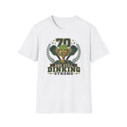 70 Dinking Strong T-Shirt