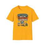Not My Problem T-Shirt