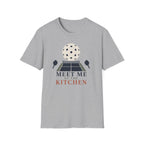 Meet Me at Kitchen T-Shirt