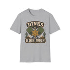 Dinks at High Noon T-Shirt