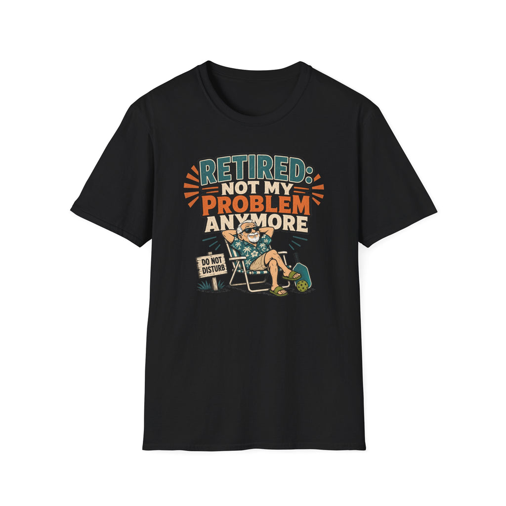 Not My Problem T-Shirt
