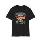 Not My Problem T-Shirt