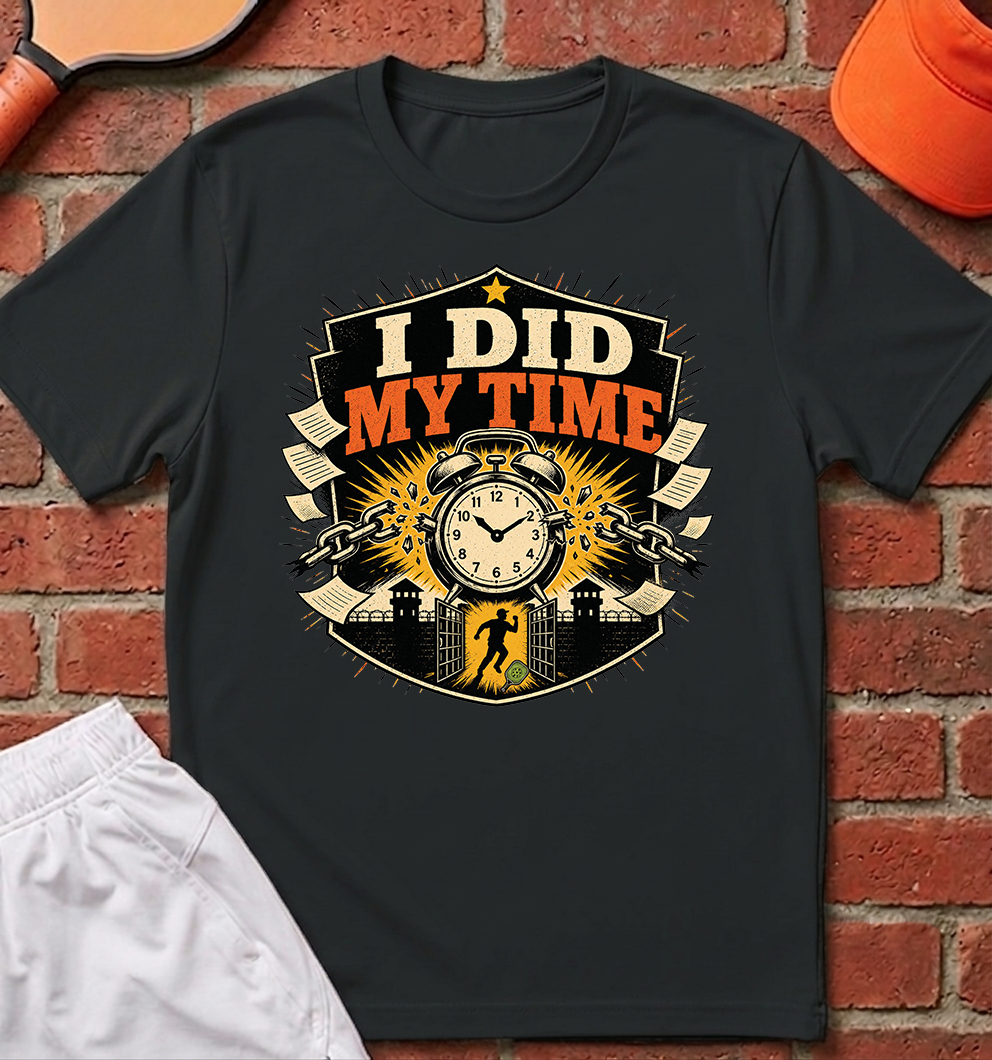 I Did My Time T-Shirt
