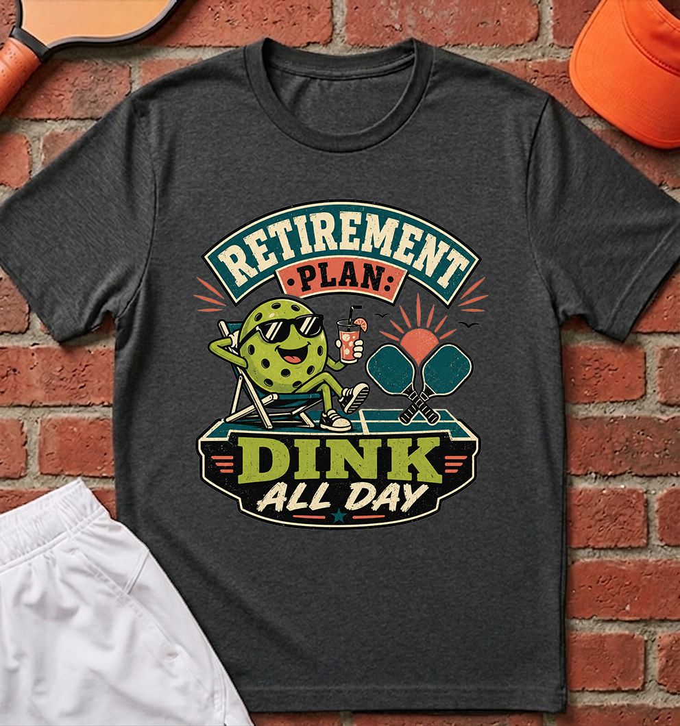Dink All Day T-Shirt
