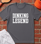 Dinking Legend T-Shirt