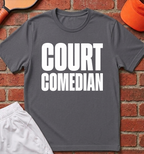 Court Comedian T-Shirt