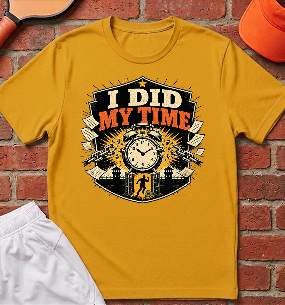 I Did My Time T-Shirt