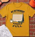 Schedule Is Full T-Shirt