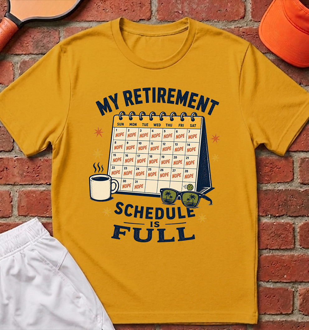 Schedule Is Full T-Shirt