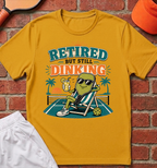 Retired But Still Dinking T-Shirt