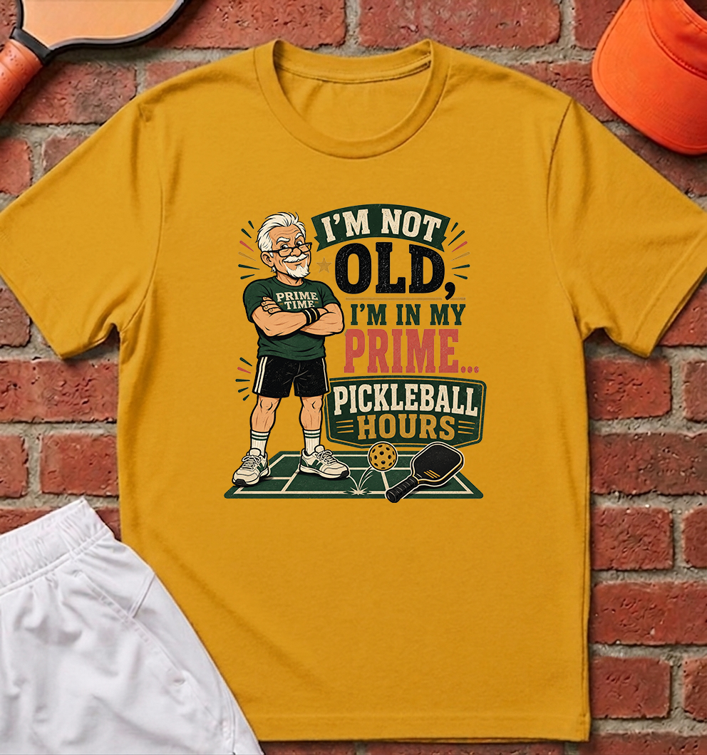 Not Old In My Prime T-Shirt