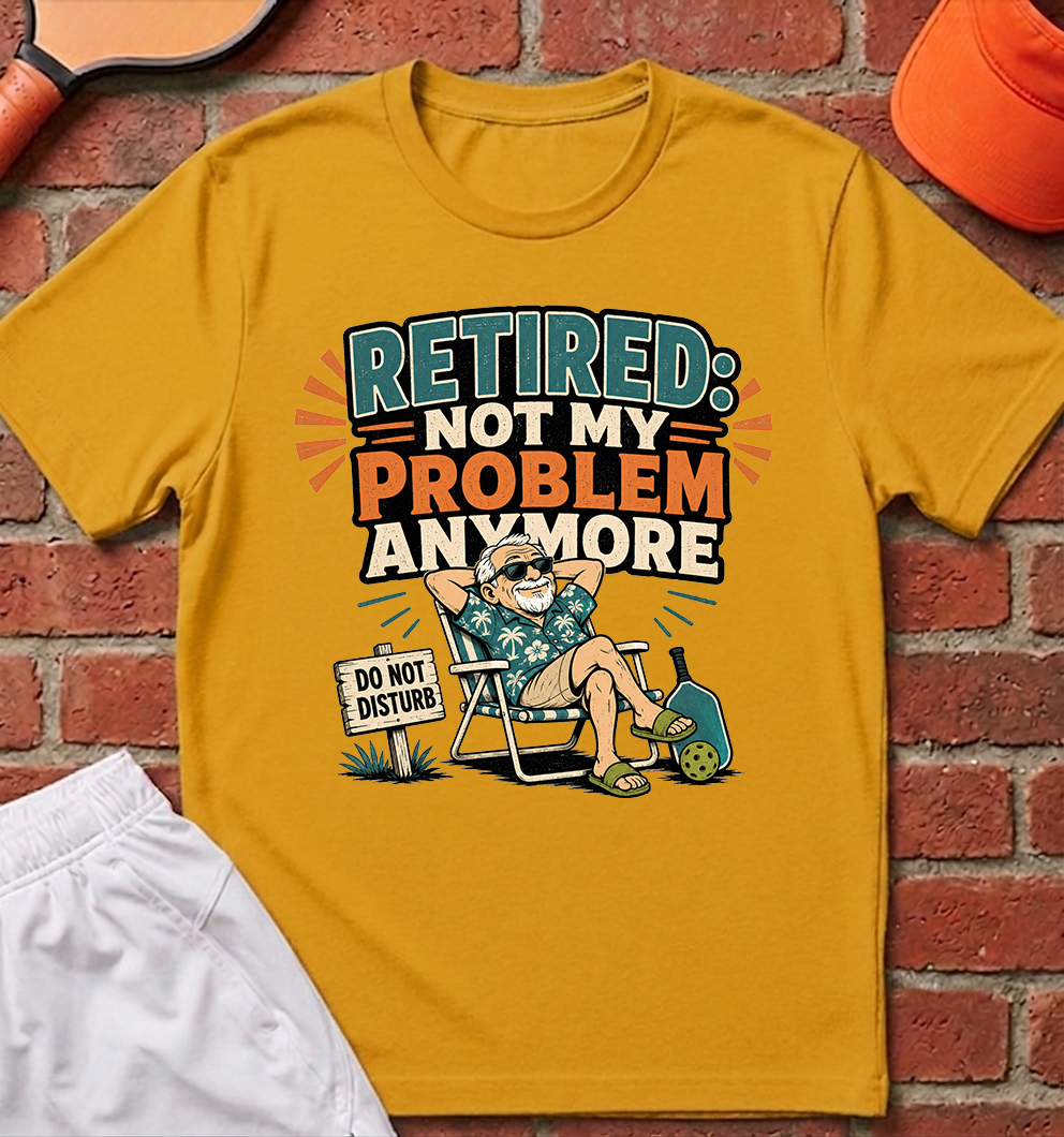 Not My Problem T-Shirt