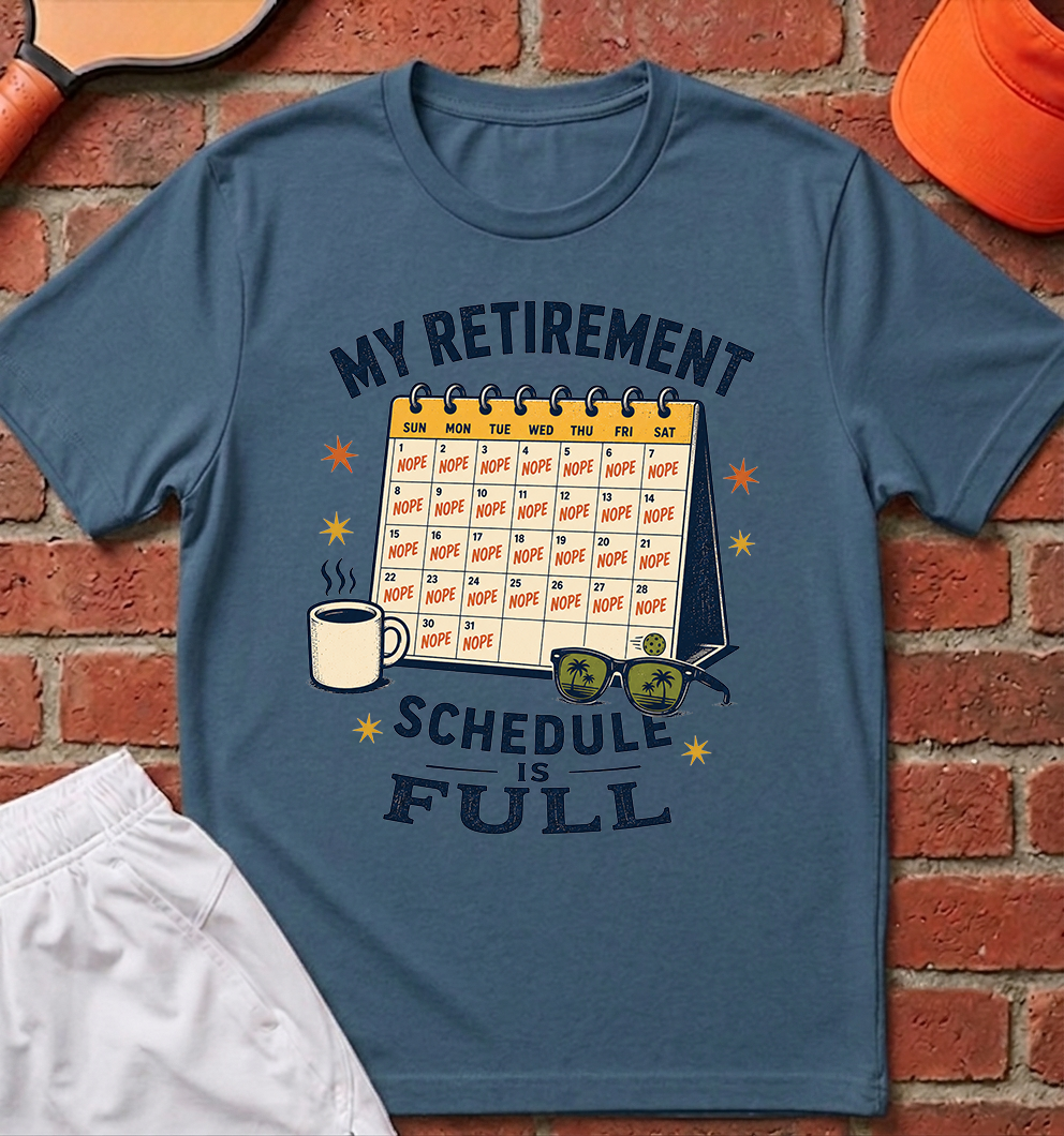Schedule Is Full T-Shirt