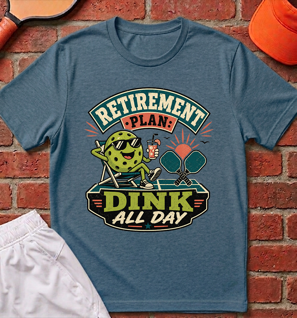 Dink All Day T-Shirt