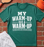 My Warm Up T-Shirt