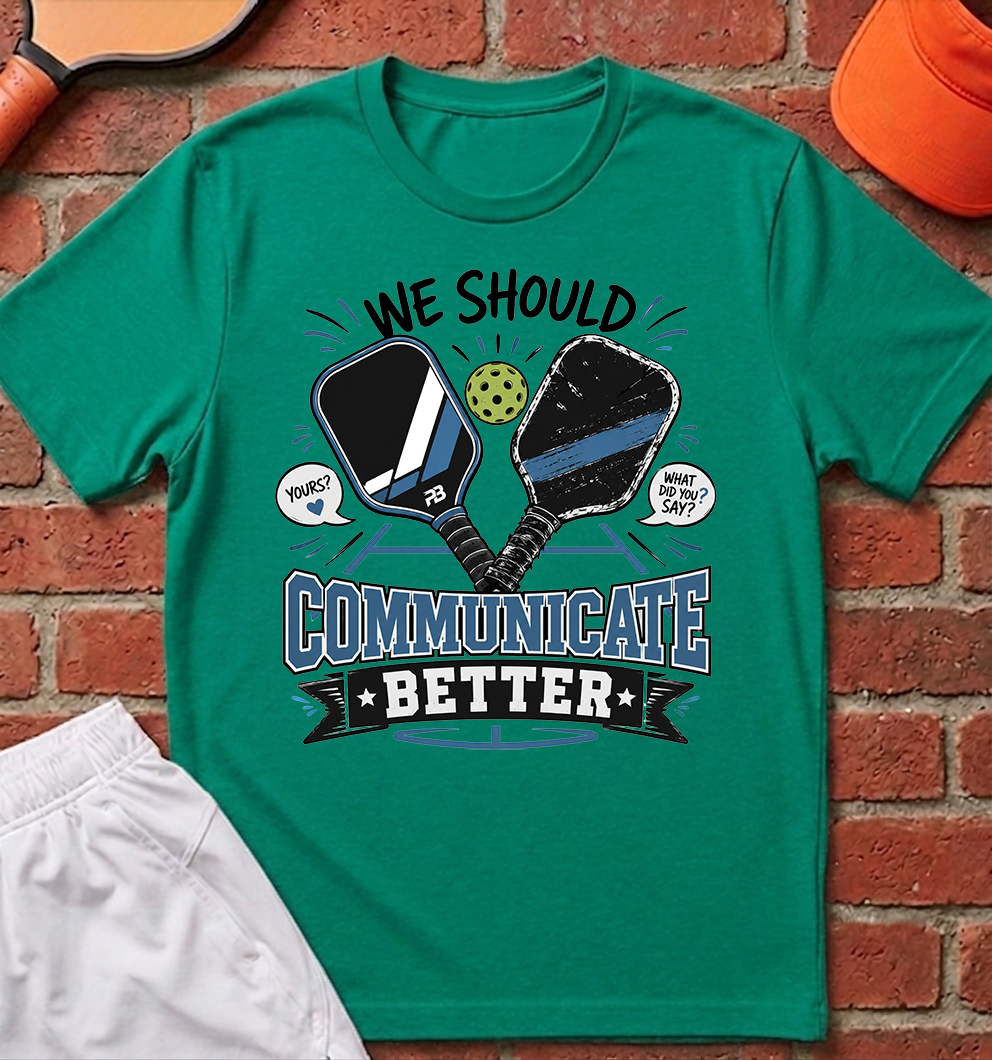 Communicate Better T-Shirt
