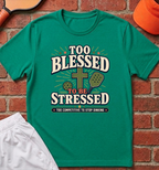 Too Blessed T-Shirt