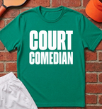 Court Comedian T-Shirt