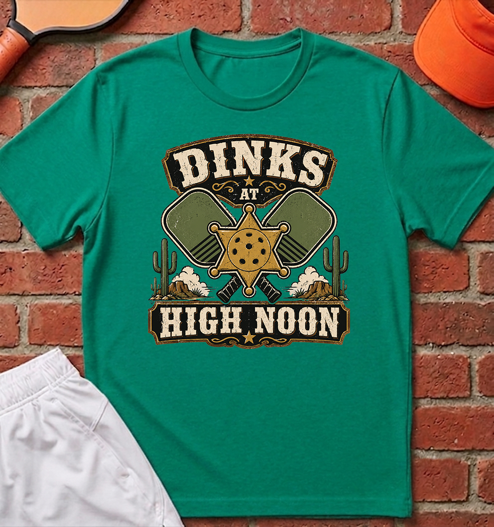 Dinks at High Noon T-Shirt